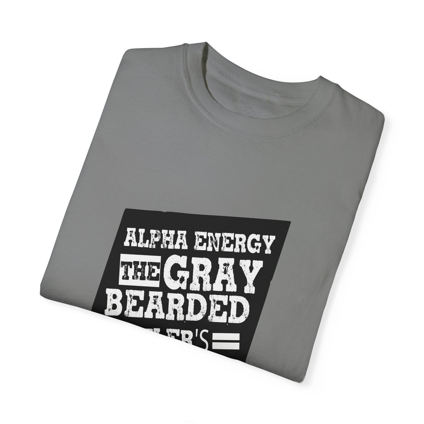 Gray Bearded HustlerGarment-Dyed T-shirt