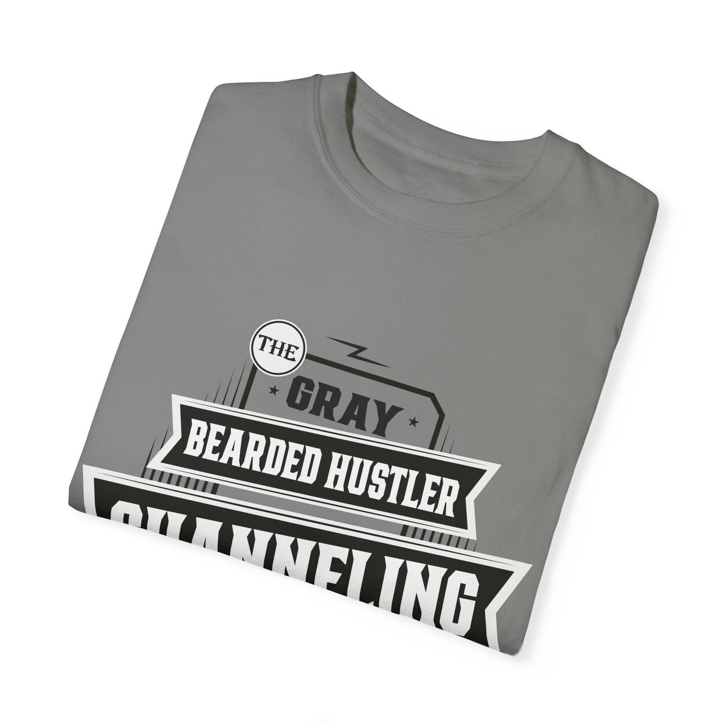 Gray Bearded HustlerGarment-Dyed T-shirt