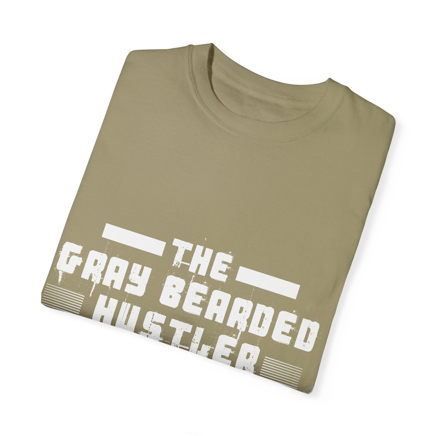 Gray Bearded Hustler Garment-Dyed T-shirt