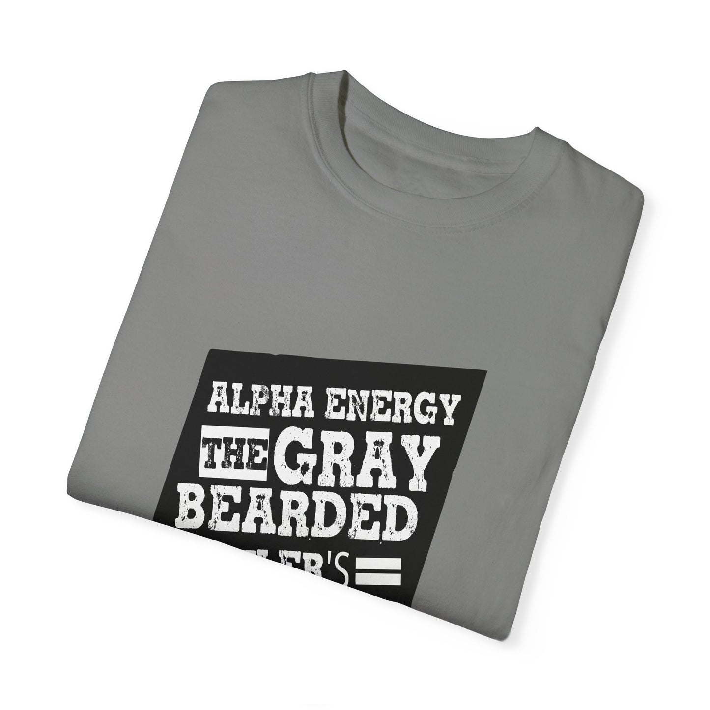 Gray Bearded HustlerGarment-Dyed T-shirt
