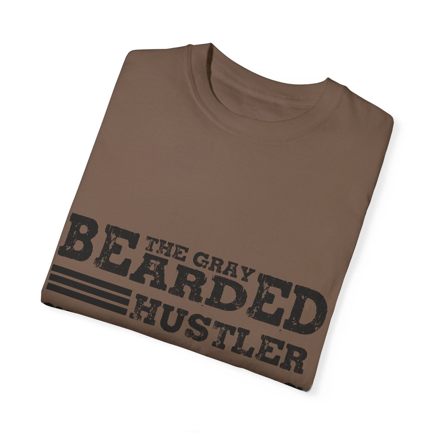Gray Bearded Hustler Garment-Dyed T-shirt