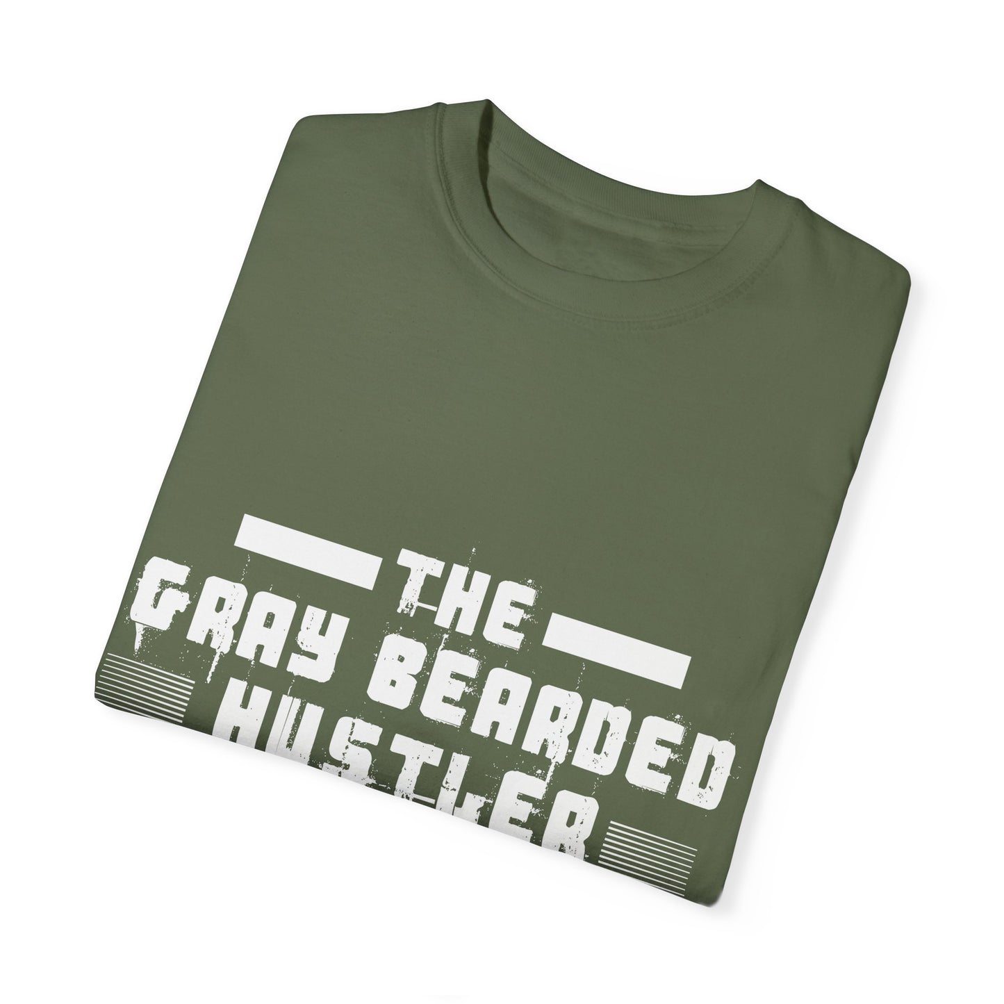 Gray Bearded Hustler Garment-Dyed T-shirt