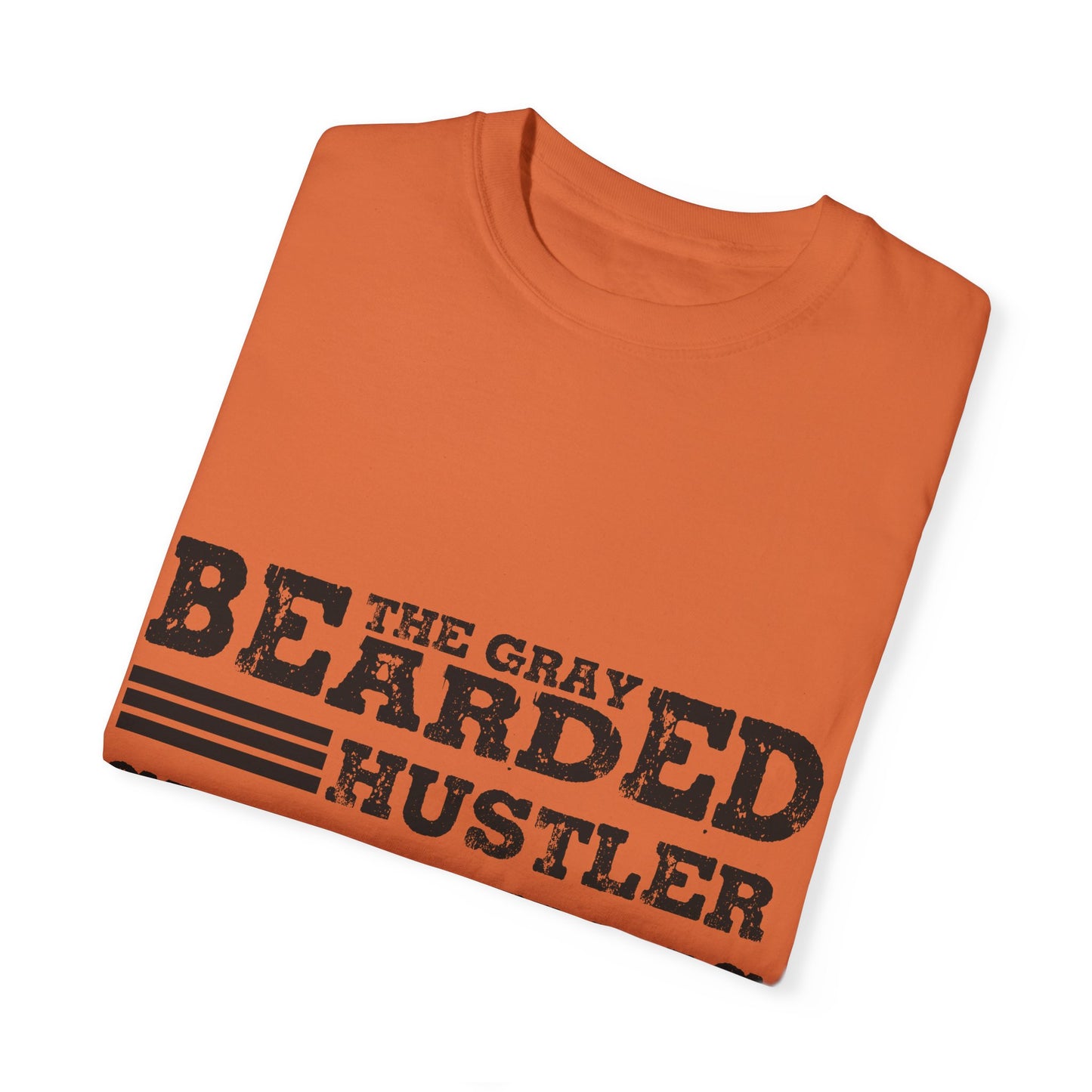 Gray Bearded Hustler Garment-Dyed T-shirt