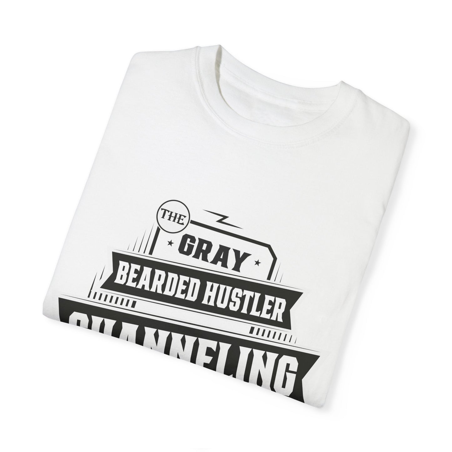 Gray Bearded HustlerGarment-Dyed T-shirt