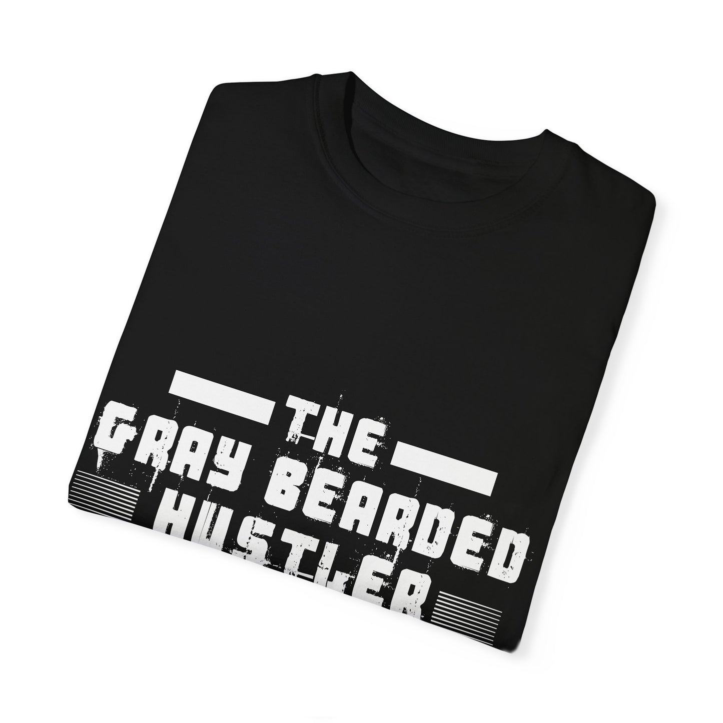 Gray Bearded Hustler Garment-Dyed T-shirt