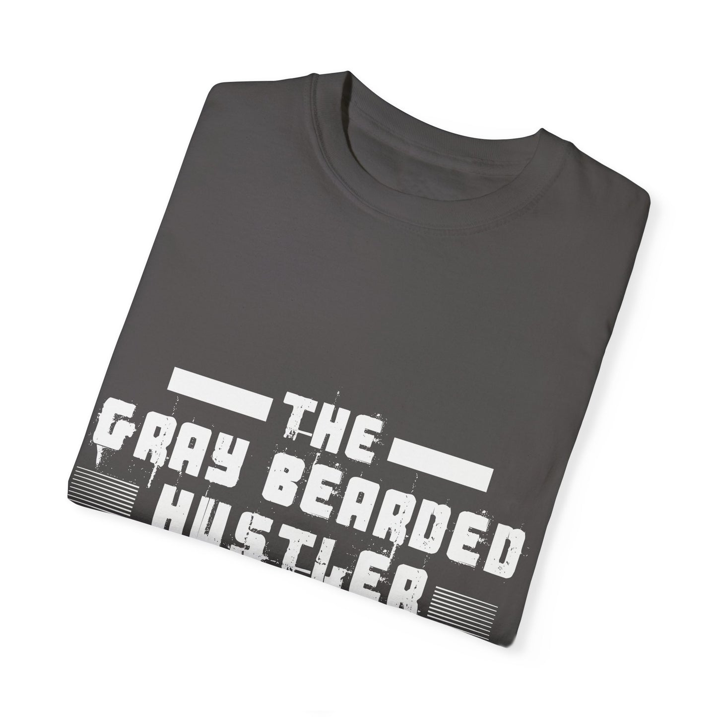 Gray Bearded Hustler Garment-Dyed T-shirt