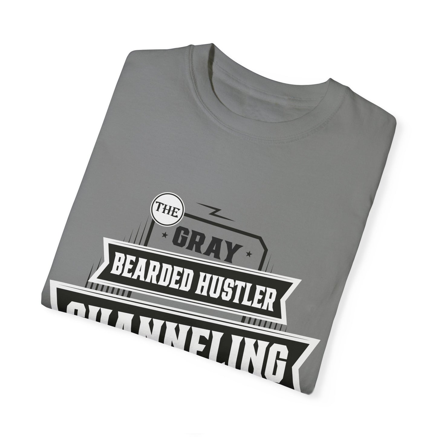 Gray Bearded HustlerGarment-Dyed T-shirt