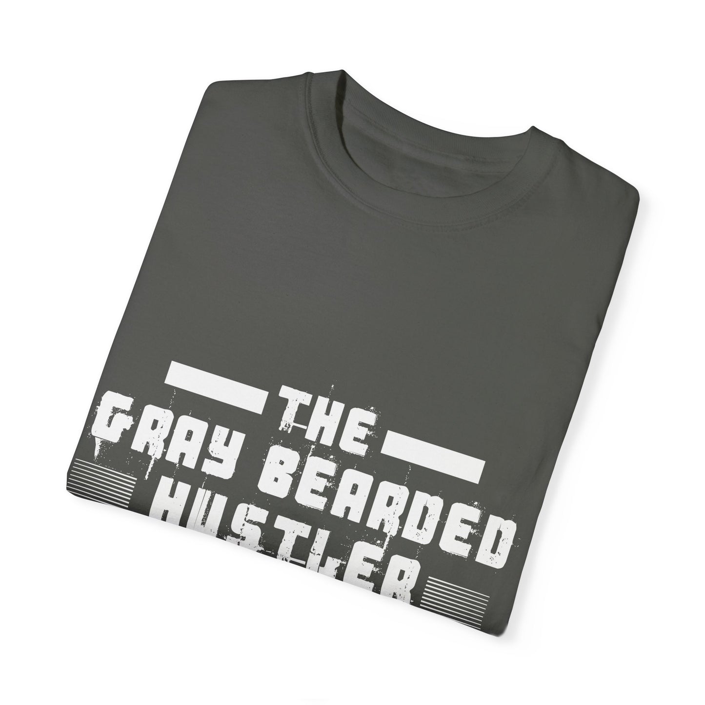 Gray Bearded Hustler Garment-Dyed T-shirt