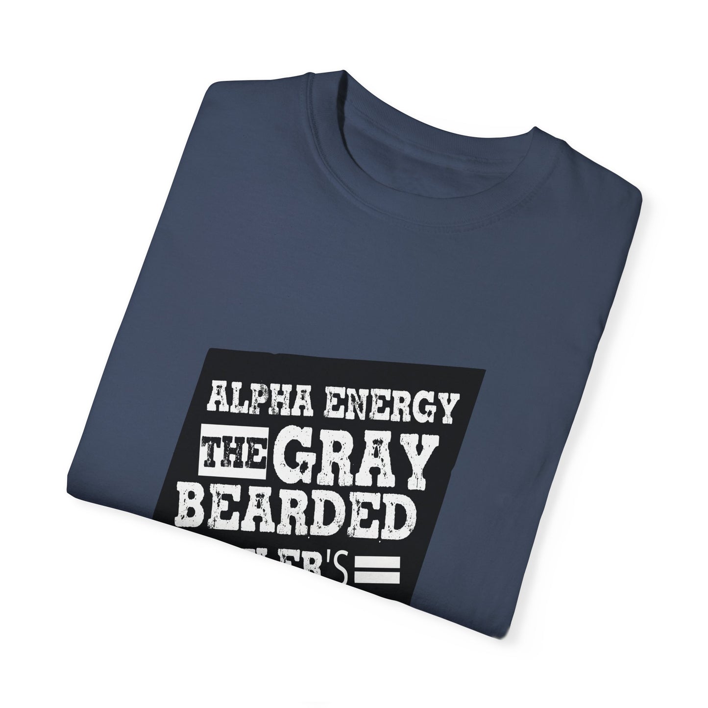 Gray Bearded HustlerGarment-Dyed T-shirt