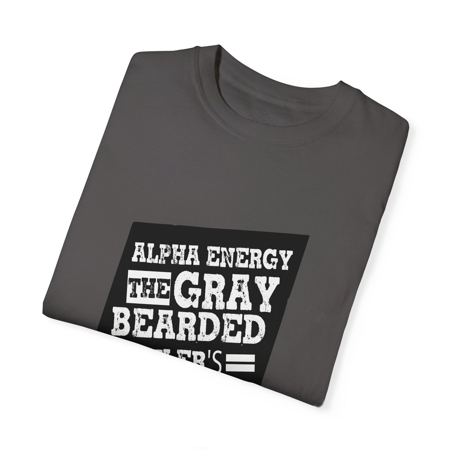 Gray Bearded HustlerGarment-Dyed T-shirt